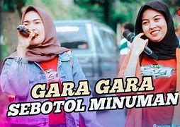 Gara Gara Sebotol Minuman Mp3 Zona Lagu